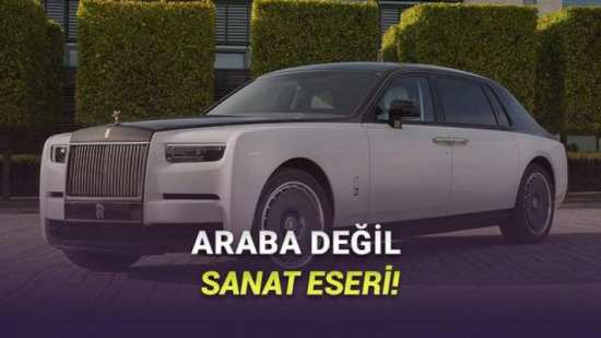 Rolls-Royce Phantom'un 100. Yılına Özel Versiyonu: İçinde Yaşamak İsteyeceğiniz Lüks Deneyim