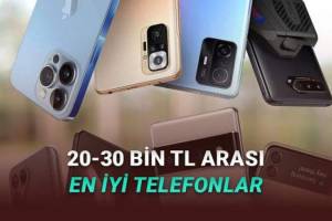20-30 Bin TL Aralığında Satın Alabileceğiniz En İyi Akıllı Telefon Modelleri