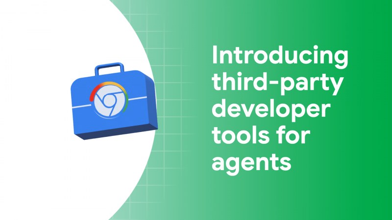 Chrome DevTools for Agents Üçüncü Taraf Araçlarını Tanıttı