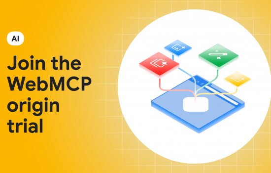 Chrome 149'da WebMCP Origin Trial Başladı