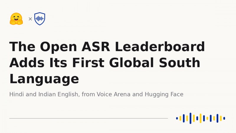 Open ASR Leaderboard'e İlk Global South Dili Hindi Eklendi