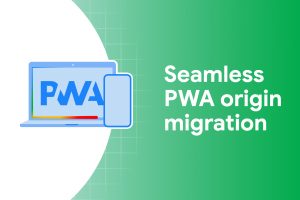 Chrome 150 ile PWA'lar Aynı Site İçinde Sorunsuz Origin Taşıyabilecek