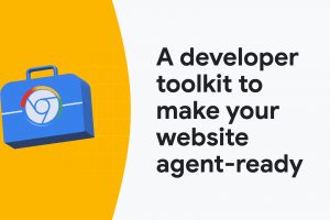 Chrome, AI Ajanları İçin Lighthouse Agentic Browsing Kategorisini Tanıttı