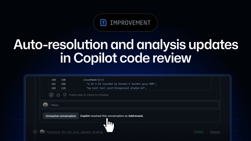 Copilot code review artık yorumlarını kendisi çözüyor ve akıllı commit mesajları yazıyor