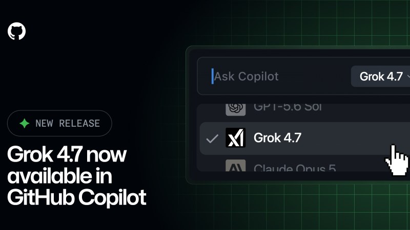 Grok 4.7 GitHub Copilot'ta kullanıma sunuldu
