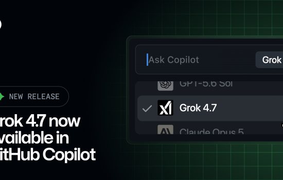 Grok 4.7 GitHub Copilot'ta kullanıma sunuldu
