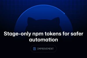 npm, otomasyon akışları için 'yalnızca stage' granular access token'ları kullanıma sundu