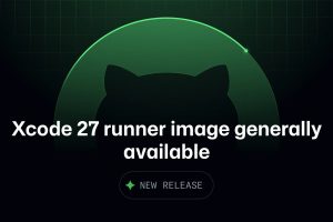Xcode 27 runner imajı GitHub Actions'ta genel kullanıma sunuldu