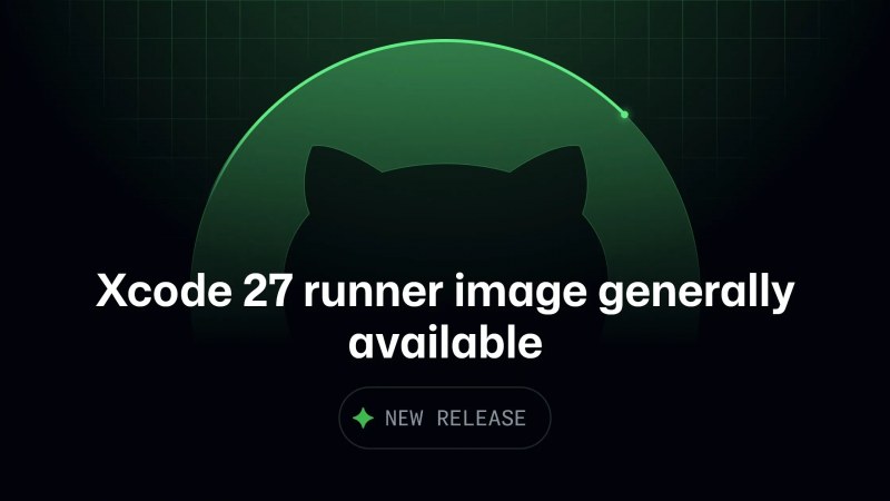 Xcode 27 runner imajı GitHub Actions'ta genel kullanıma sunuldu