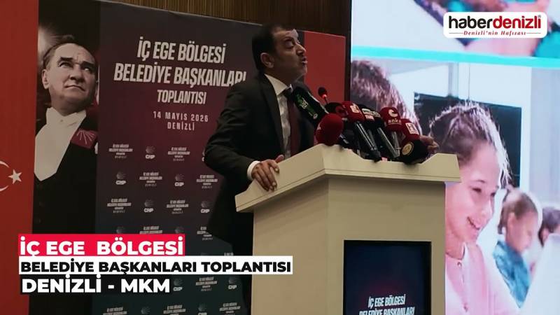 CHP'li İç Ege Belediye Başkanları, Denizli'de Bir Araya Geldi