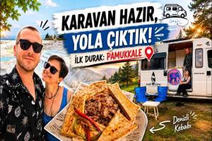 Karavan Hazır! İlk Durağımız Pamukkale ve Denizli'nin Lezzetli Kebapları 😍🚐