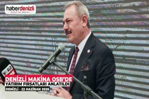 Denizli makina osb'de yatirim imkanlari gözler önüne serildi