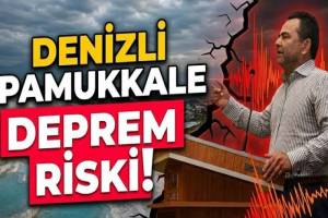Denizli Pamukkale'deki Deprem Tehlikesi