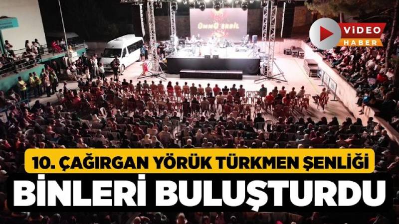 10. Geleneksel Yörük Türkmen Şenliği, Binlerce Misafiri Ağırladı