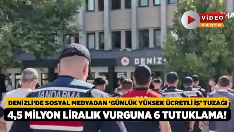 Denizli'de Sosyal Medya Üzerinden Yüksek Kazançlı İş Fırsatları Arayanları Tuzağa