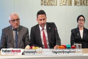 Denizli Anahtar Parti Teşkilatı'ndan Şok Eden Açıklamalar! - HABERDENİZLİ.COM
